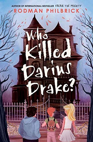 Who Killed Darius Drake? | Rodman Philbrick