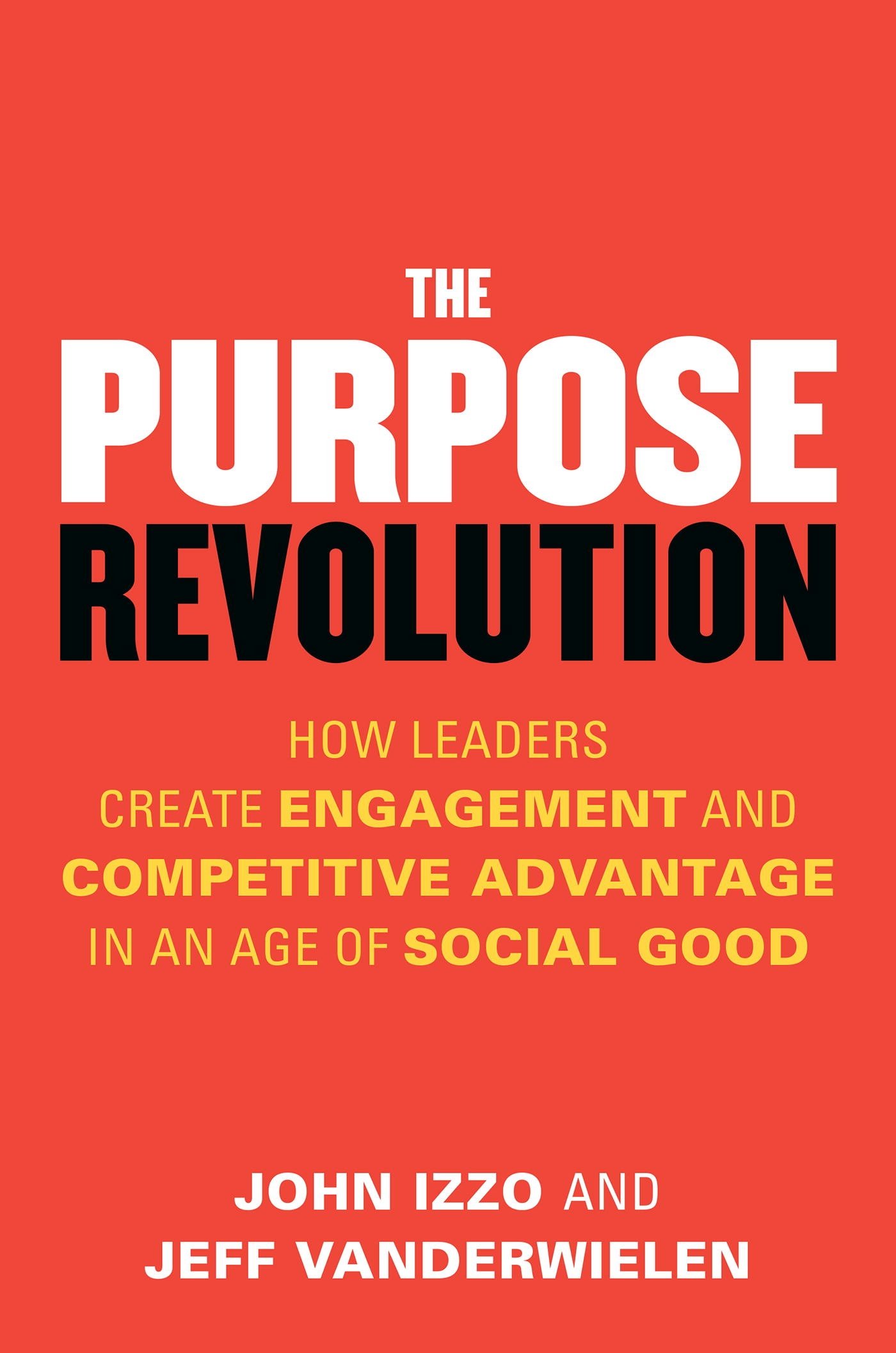 The Purpose Revolution | John Izzo