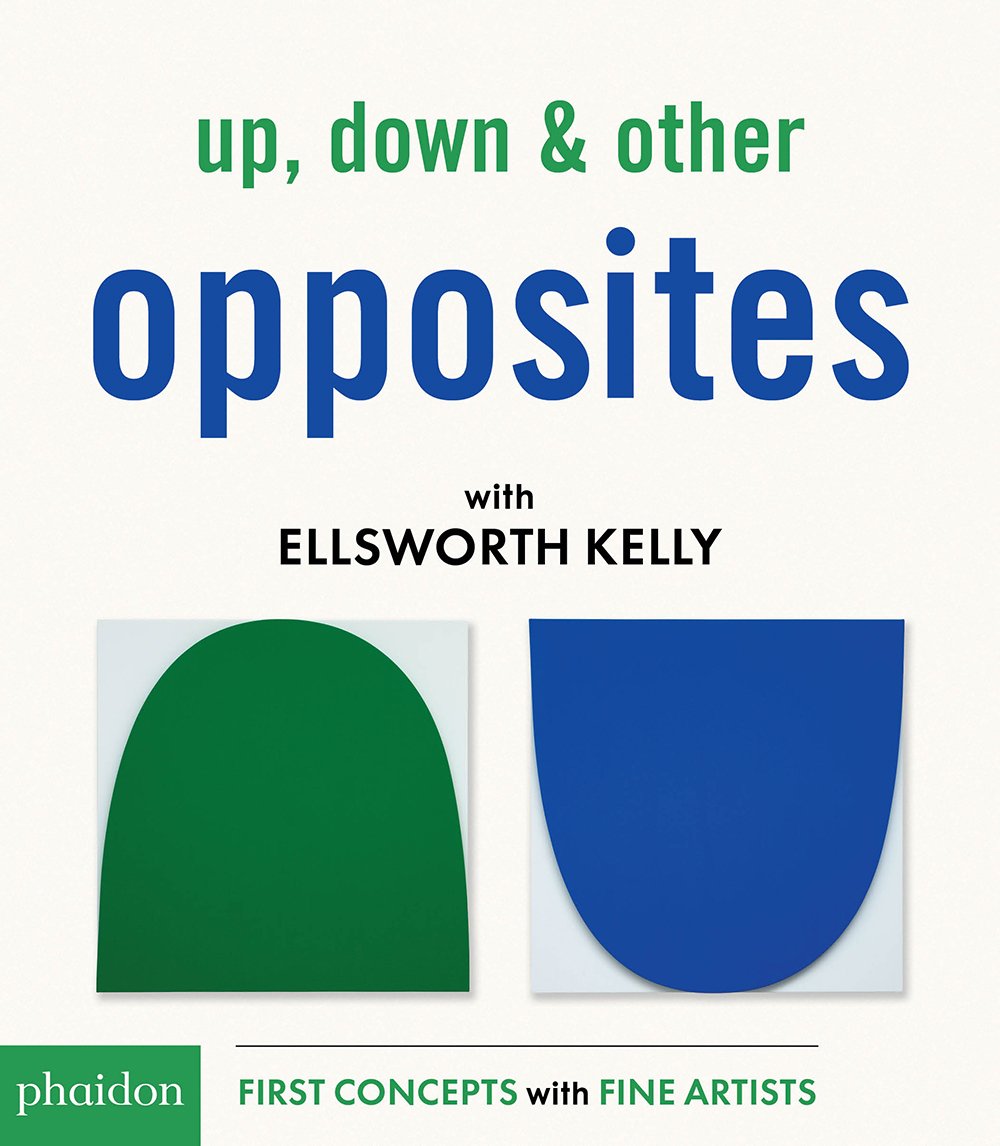 Up, Down & Other Opposites with Ellsworth Kelly | Ellsworth Kelly