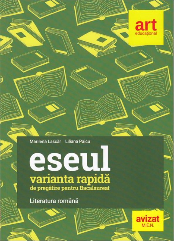 Eseul. Varianta rapida de pregatire pentru bacalaureat | Liliana Paicu, Marilena Lascar