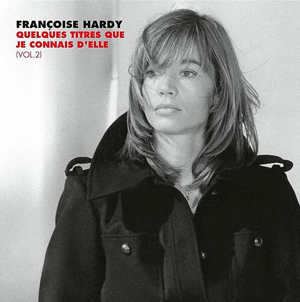 Quelques titres que je connais d\'elle (Vol. 2) | Francoise Hardy
