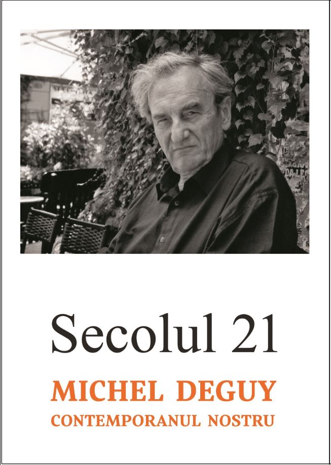 Secolul 21 – Michel Deguy | carturesti.ro poza bestsellers.ro