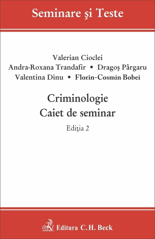 Criminologie. Caiet de seminar | Valerian Cioclei, Andra-Roxana Trandafir