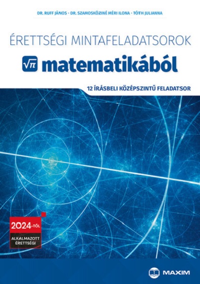 Erettsegi mintafeladatsorok matematikabol | Ruff Janos , Toth Julianna, Szamoskozine Meri Ilona