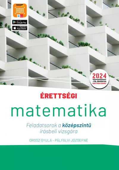 Erettsegi - Matematika - Feladatsorok A Kozepszintu Irasbeli Vizsgara | Orosz Gyula, Palfalvi Jozsefne