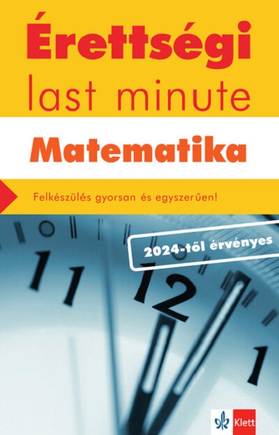 Erettsegi Last minute - Matematika | Kiss Geza