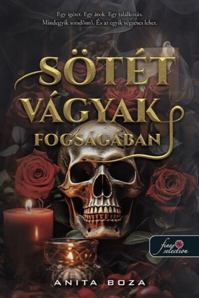 Sotet vagyak fogsagaban