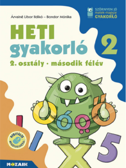 Heti gyakorlo 2. osztaly - masodik felev - Magyar es matek gyakorlofeladatok | Arvaine Libor Ildiko, Bondor Monika