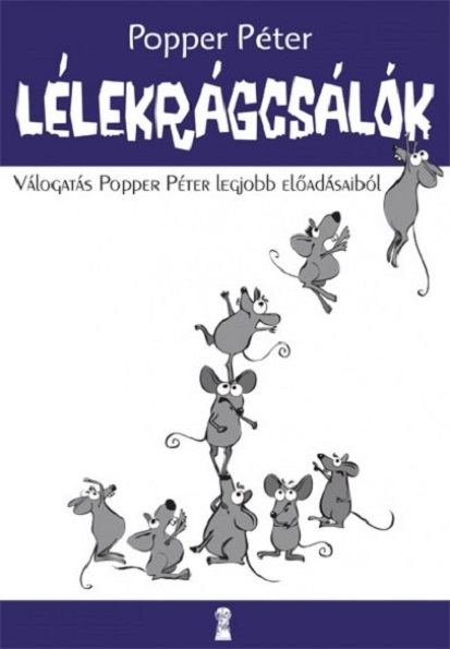 Lelekragcsalok - Valogatas Popper Peter legjobb eloadasaibol