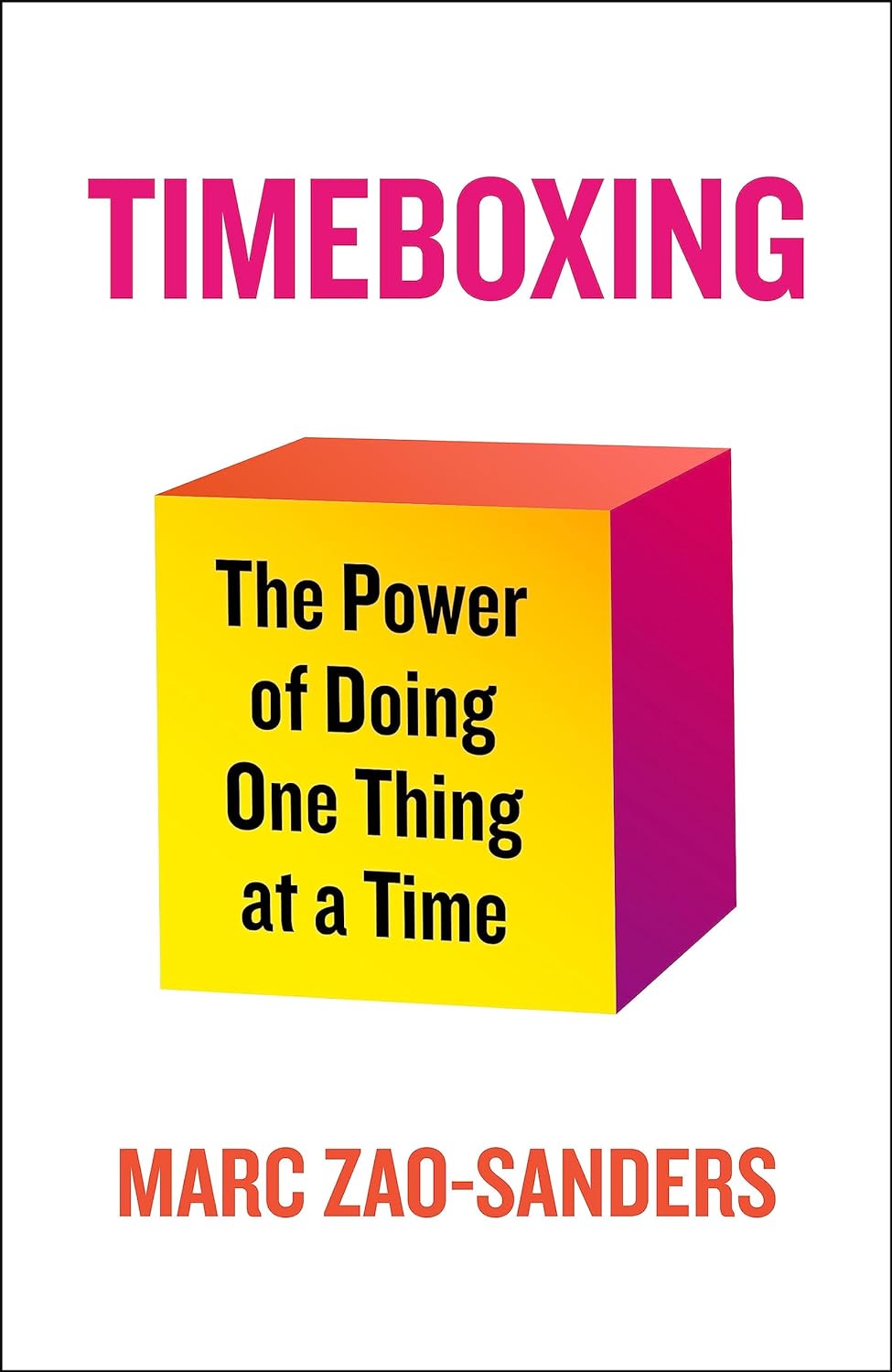 Timeboxing | Marc Zao-Sanders