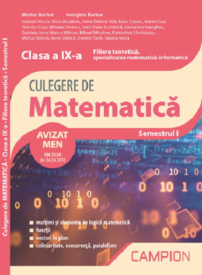 Set Culegeri de matematica - Clasa a IX-a, semestrele 1 si 2 filiera teoretica specializare matematica-informatica | Marius Burtea, Georgeta Burtea