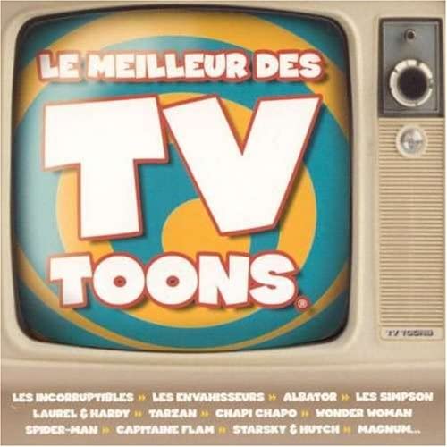 Tv Toons - Le Meilleur Des Tv Toons | Various Artists