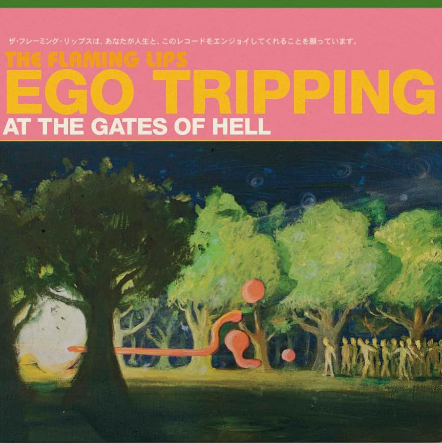 Ego Tripping At The Gates Of Hell (Glow In The Dark Green Vinyl) | The Flaming Lips