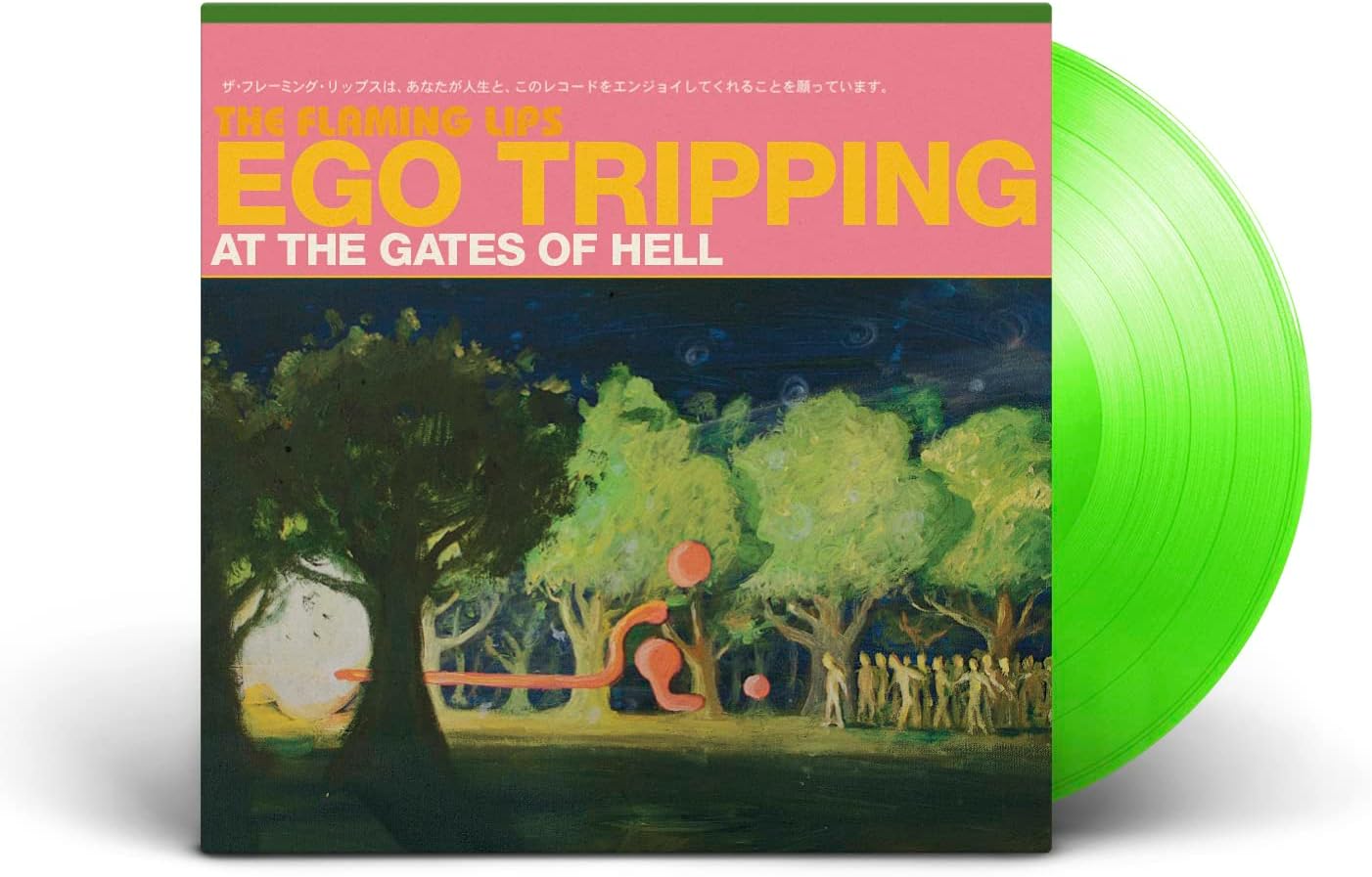 Ego Tripping At The Gates Of Hell (Glow In The Dark Green Vinyl) | The Flaming Lips