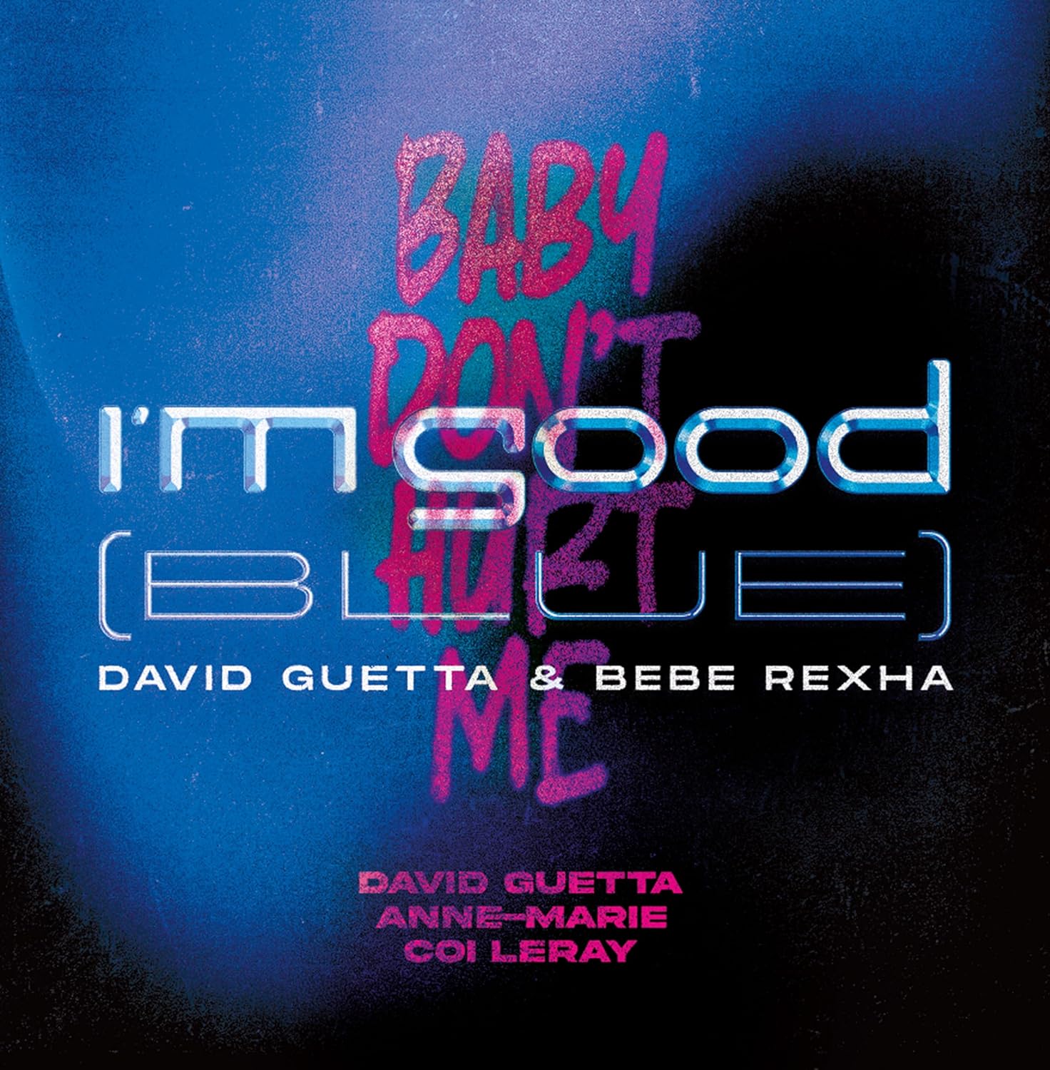 I’m Good (Blue) / Baby Don\'t Hurt Me (Vinyl, 45 RPM) | David Guetta, Bebe Rexha, Anne-Marie, Coi Leray