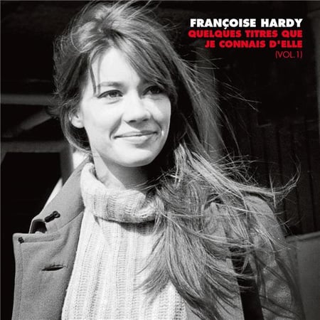 Quelques Titres Que Je Connais D\'elle (Vol. 1) - Vinyl | Francoise Hardy