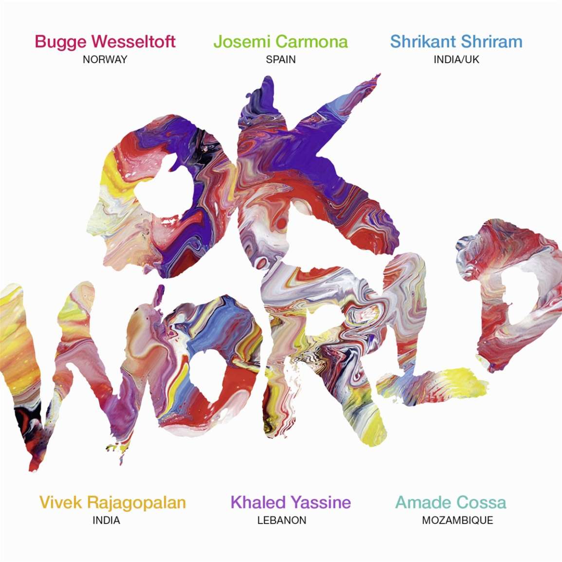 OK World | Bugge Wesseltoft, Josemi Carmona, Shrikant Shriram