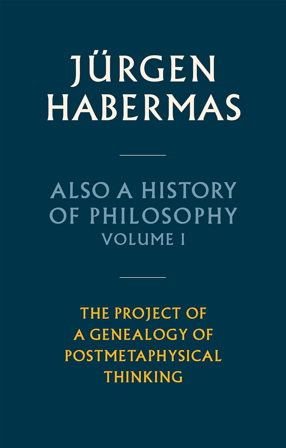 Also a History of Philosophy, Volume 1 | Jurgen Habermas