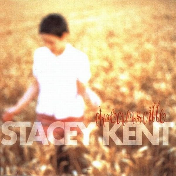 Dreamsville | Stacey Kent