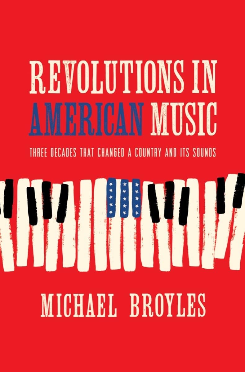 Revolutions in American Music | Michael Broyles