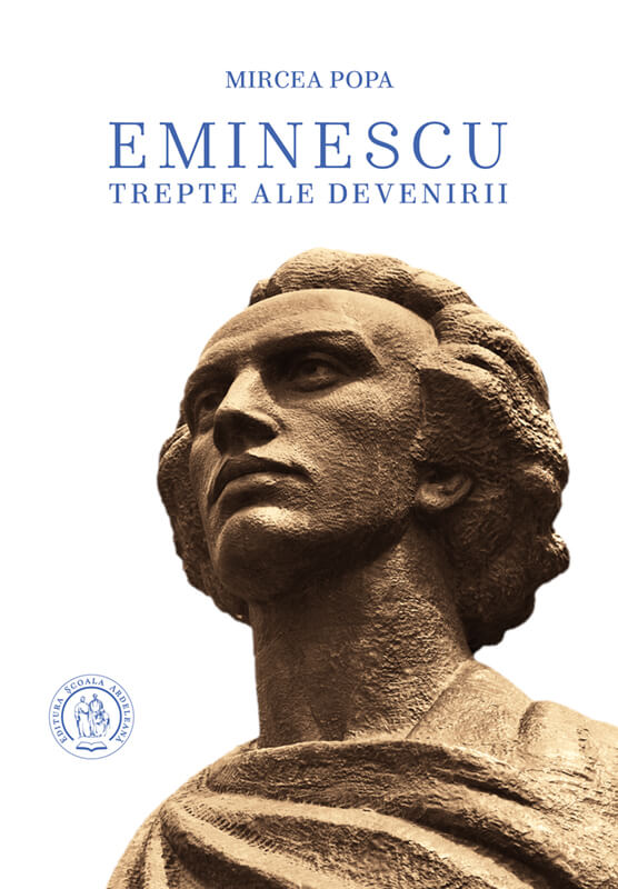 Eminescu. Trepte ale devenirii | Mircea Popa