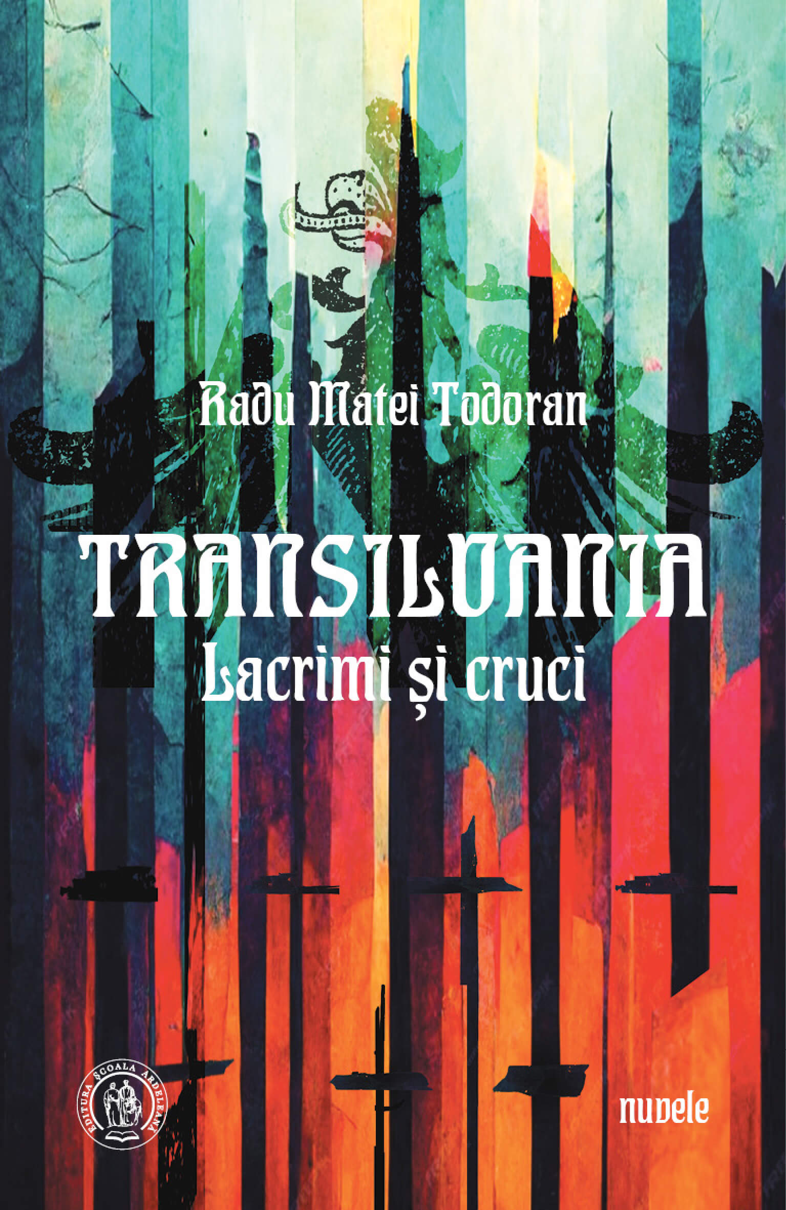 Transilvania. Lacrimi si cruci | Radu Matei Todoran