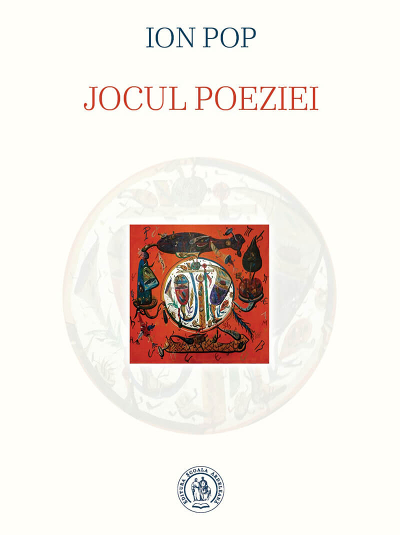 Jocul poeziei | Ion Pop