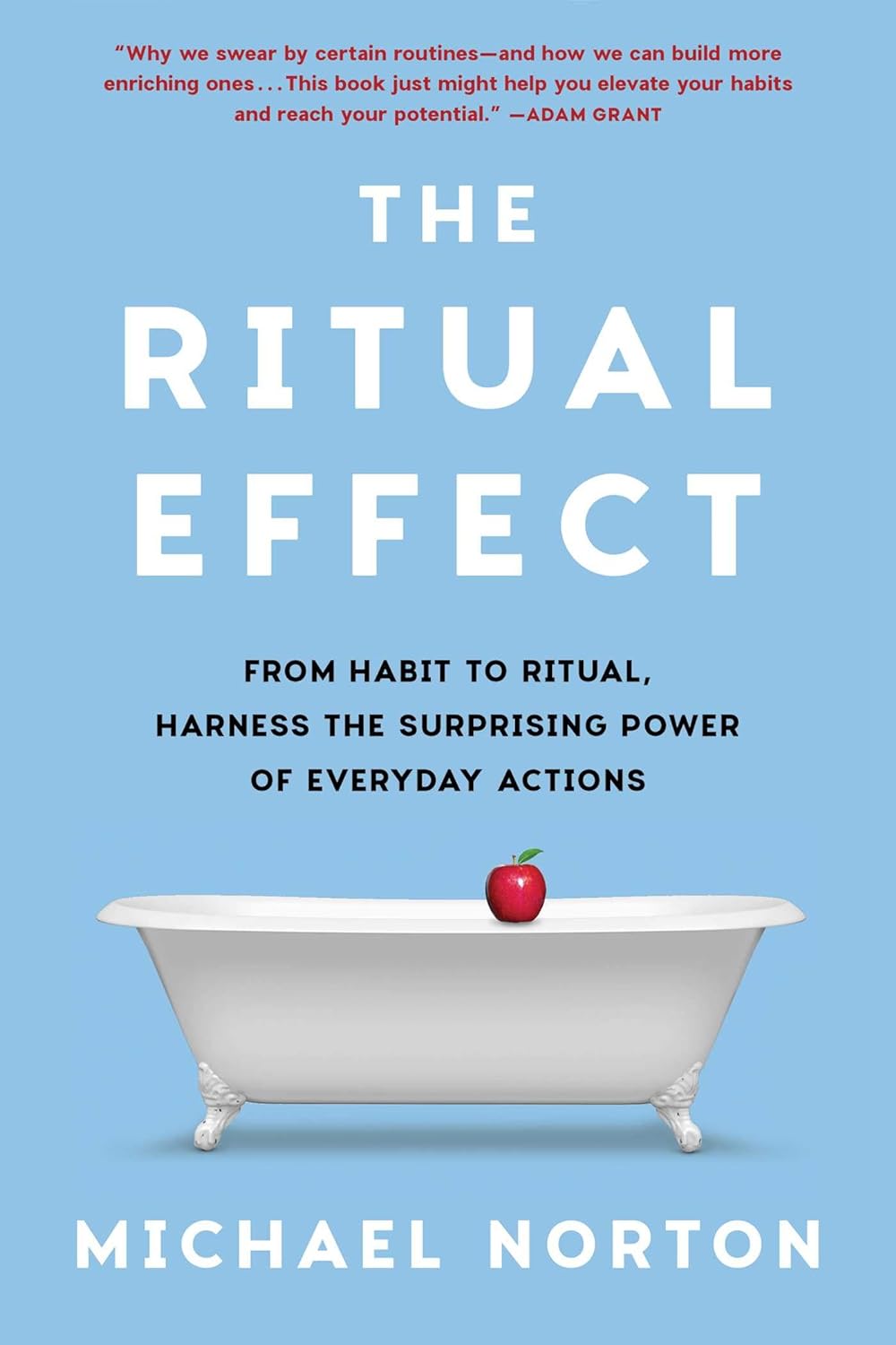 The Ritual Effect | Michael I. Norton