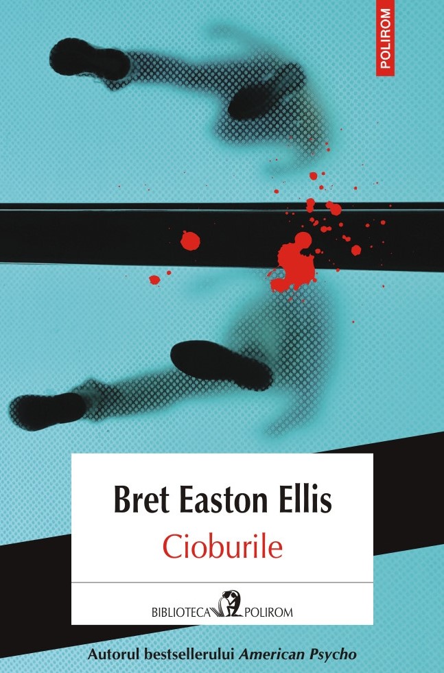 Cioburile | Bret Easton Ellis - 7 | YEO