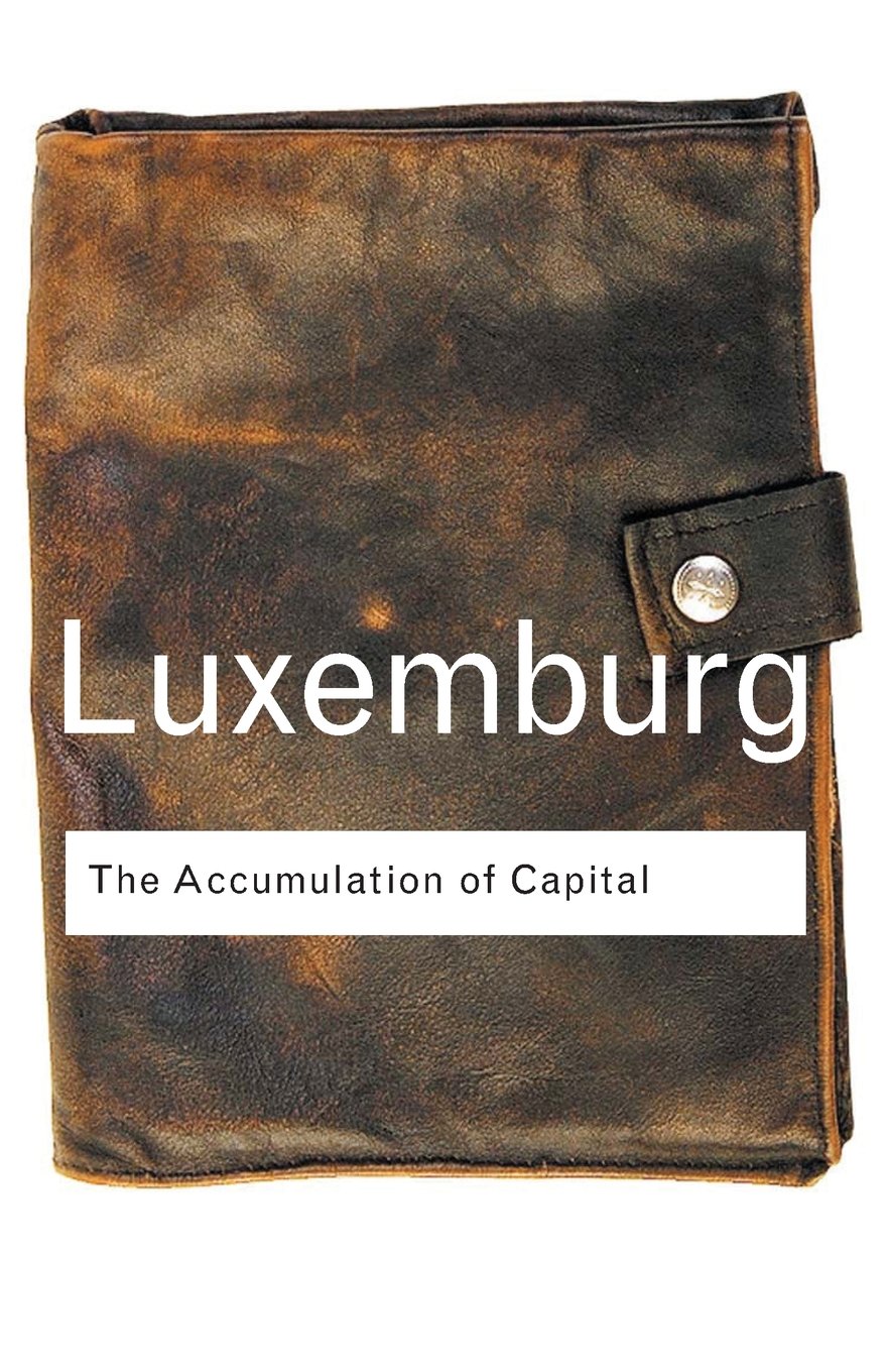 The Accumulation of Capital | Rosa Luxemburg