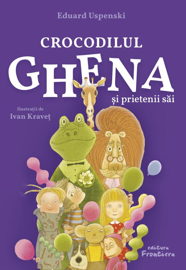 Crocodilul Ghena si prietenii sai | Eduard Uspenski