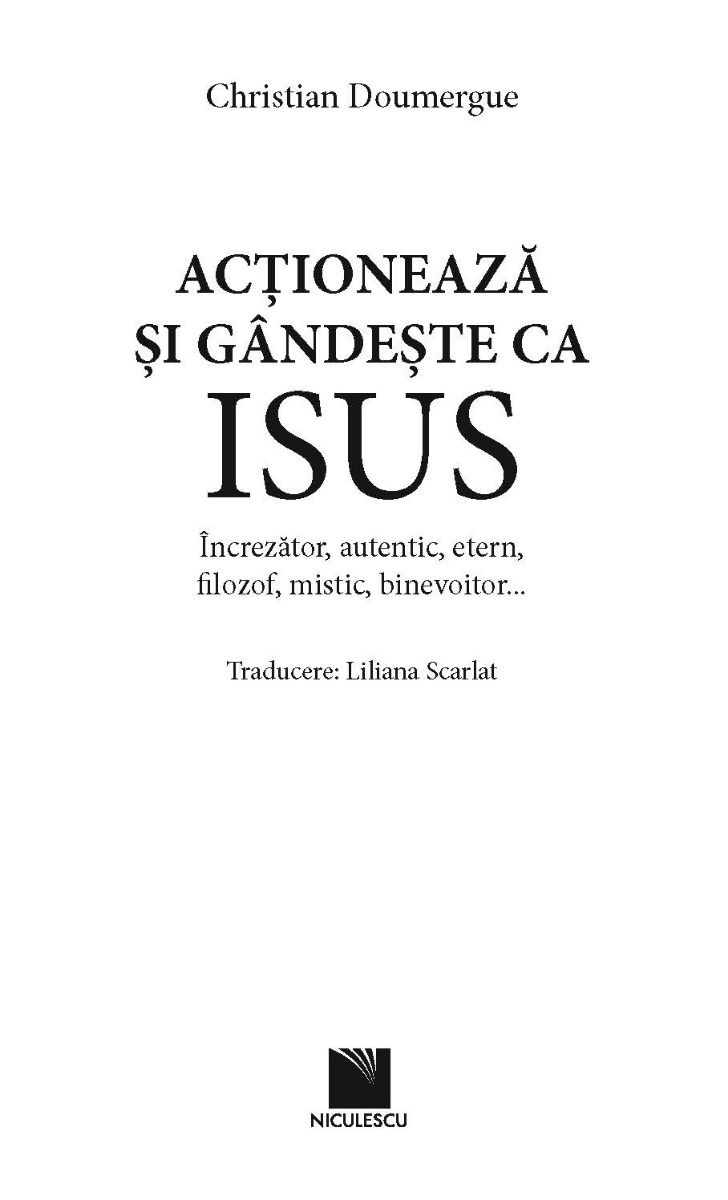 Actioneaza si gandeste ca Isus | Christian Doumergue