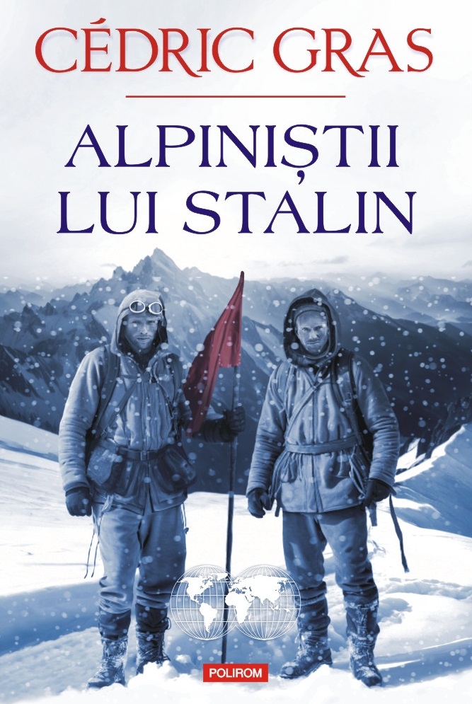 Alpinistii lui Stalin | Cedric Gras - 1 | YEO