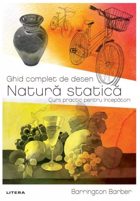 Ghid complet de desen. Natura statica | Barrington Barber - 1 | YEO