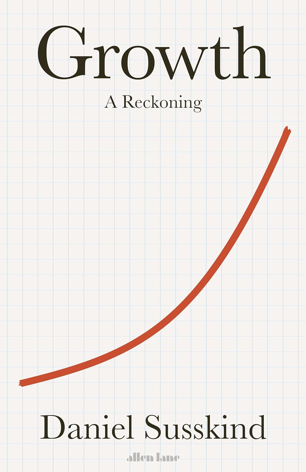 Growth - A Reckoning | Daniel Susskind