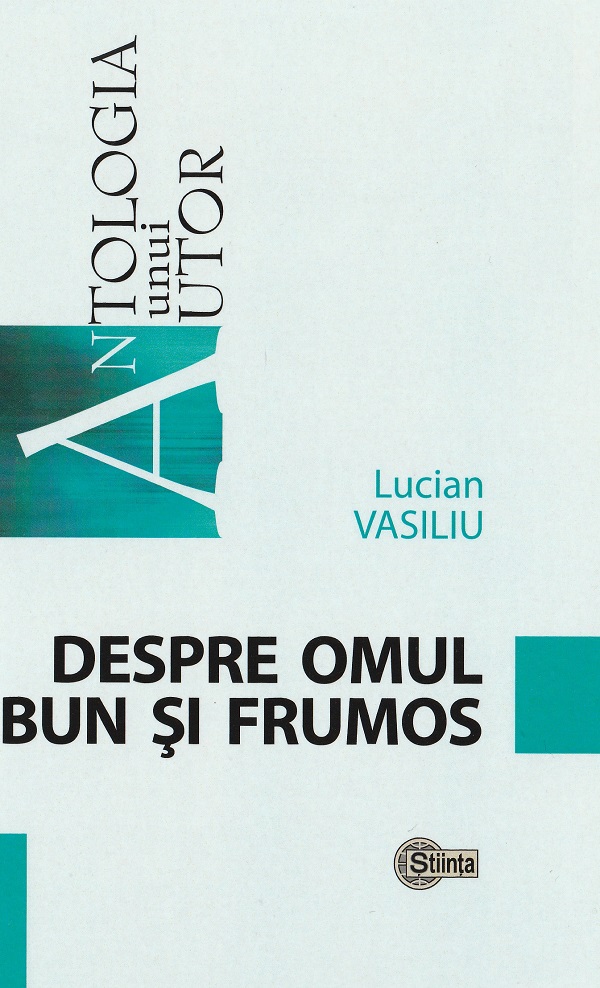 Despre omul bun si frumos | Lucian Vasiliu