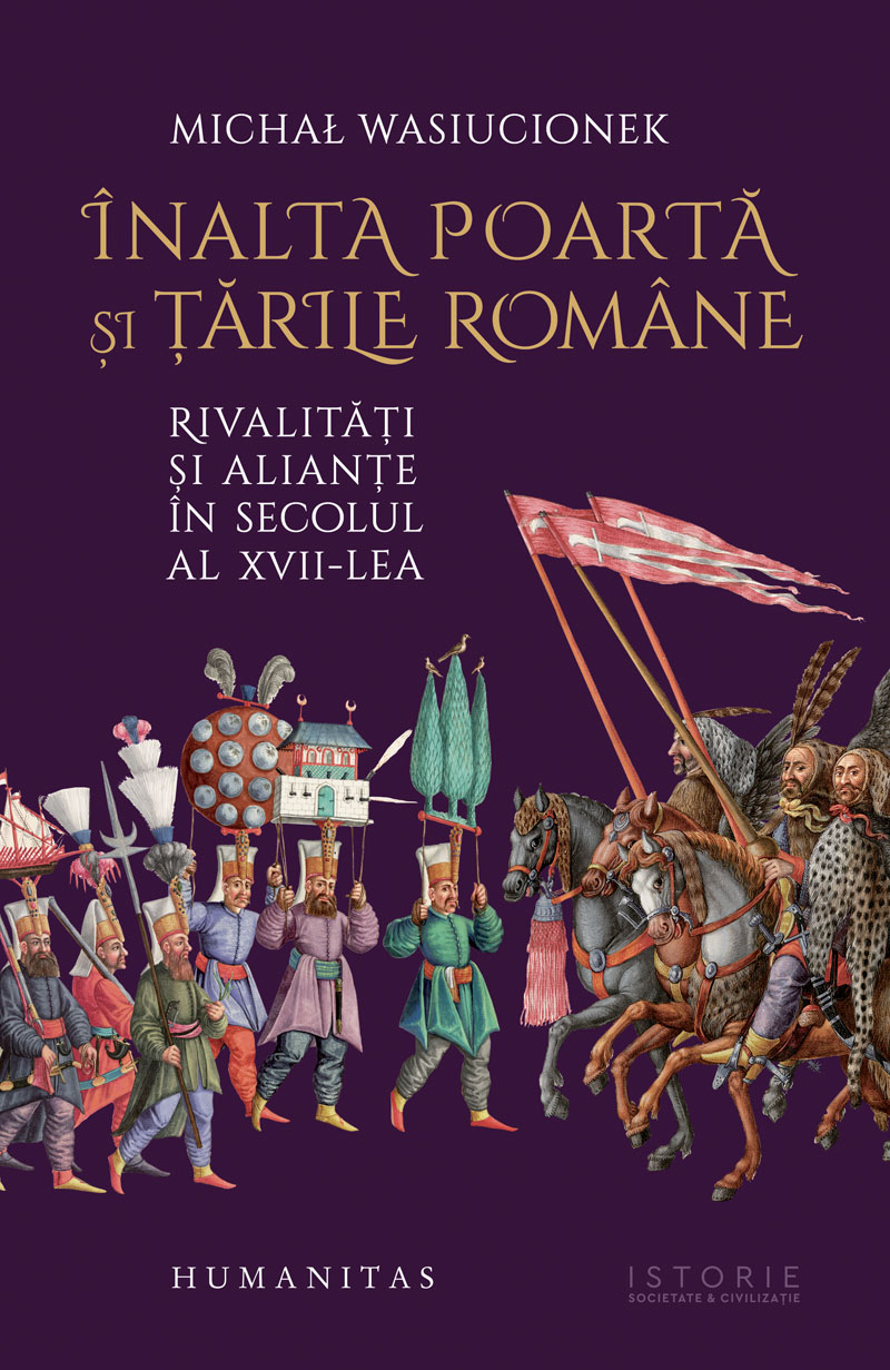 Inalta Poarta si tarile romane | Michal Wasiucionek