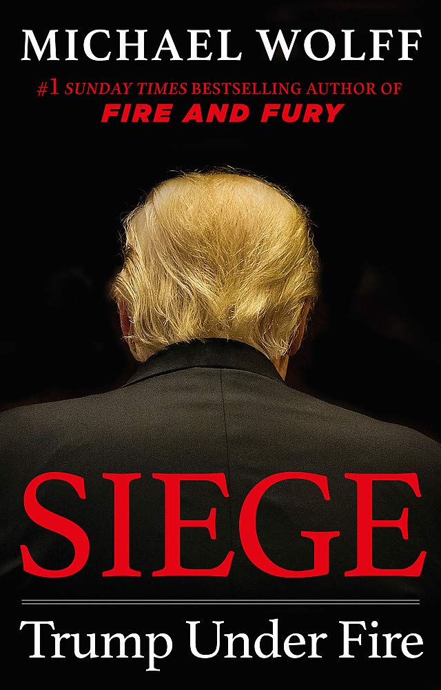 Siege: Trump Under Fire | Michael Wolff