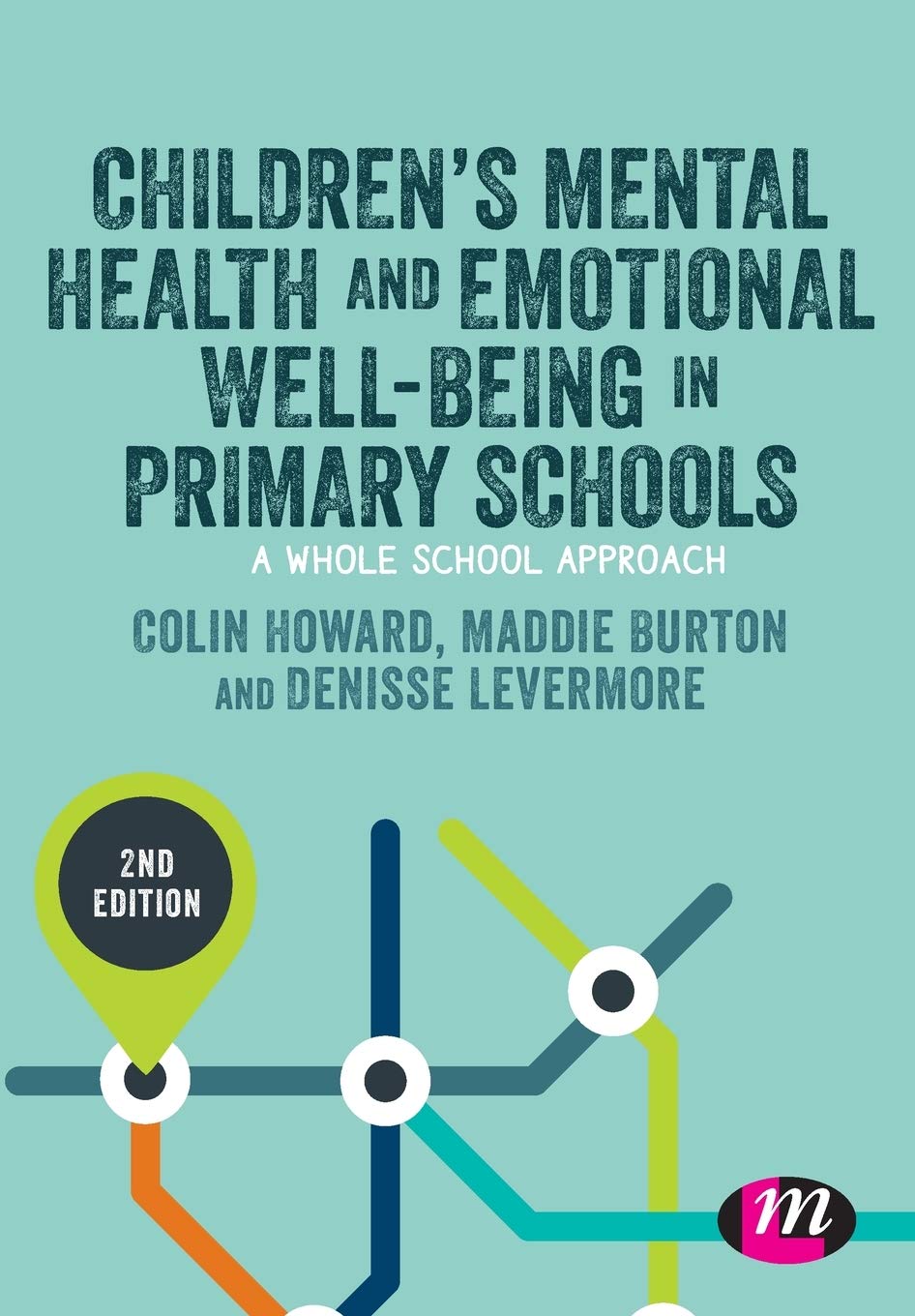 Children\'s Mental Health and Emotional Well-being in Primary Schools | Colin Howard, Maddie Burton, Denisse Levermore, Rachel Barrell