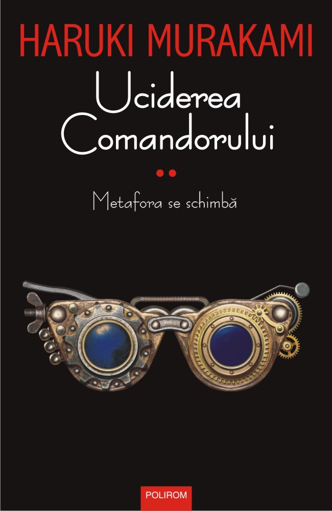 curly subtraction comfortable Uciderea Comandorului - Volumul II | Haruki Murakami - Carti de Citit,  Auxiliare, Manuale - Librarie Online