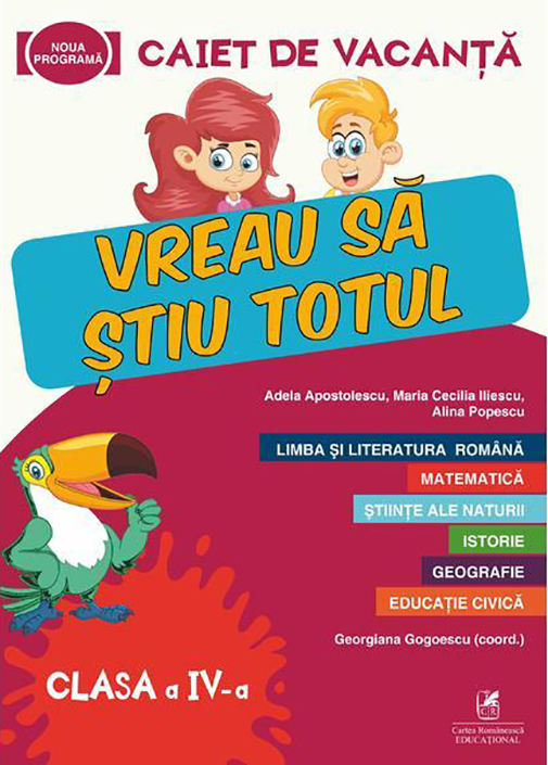 PDF Caiet de vacanta. Clasa a IV-a | Alina Popescu, Adela Apostolescu, Maria Cecilia Iliescu Cartea Romaneasca educational Scolaresti