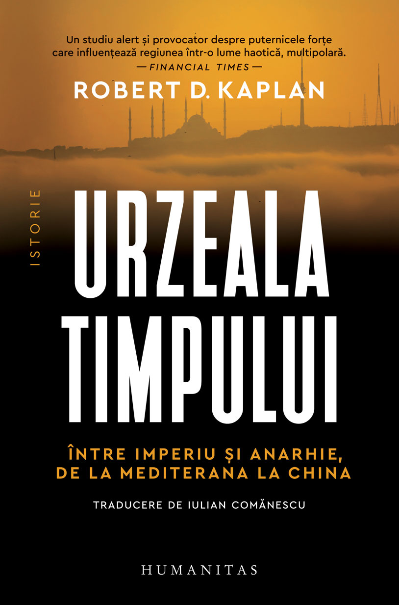 Urzeala timpului | Robert D. Kaplan - 3 | YEO