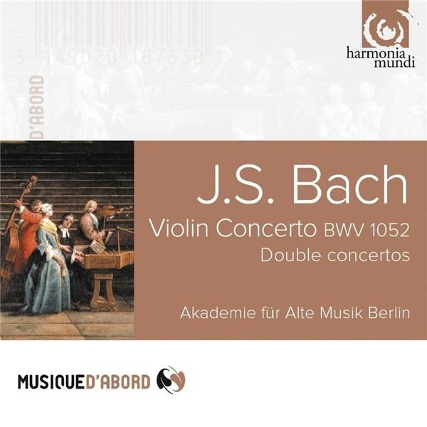 J.S. Bach: Violin Concerto BWV1052 - Double Concertos | Akademie für Alte Musik Berlin, Johann Sebastian Bach