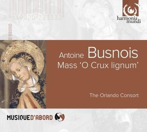 Busnois: Mass 'O Crux lignum' | The Orlando Consort, Antoine Busnois