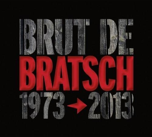 Brut the Brasch | Bratsch