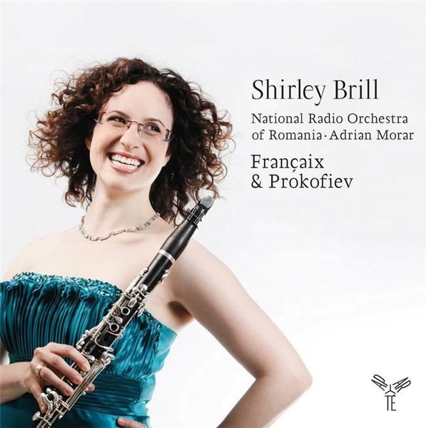 Prokofiev: Sonata; Francaix: Clarinet Concerto - Shirley Brill | Sergei Prokofiev, Orchestra Nationala Radio, Jean Francaix, Shirley Brill
