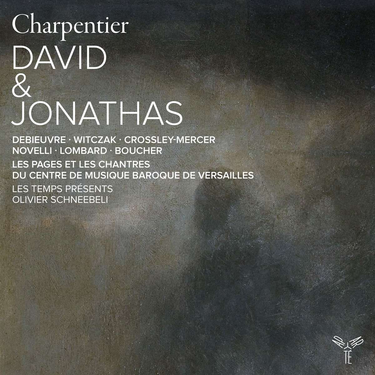 Charpentier: David & Jonathas | Clement Debieuvre, David Witczak, Edwin Crossley-Mercer, Jean-Francois Novelli, Jean-Francois Lombard, Natacha Boucher, Orchestre Les Temps Presents, Olivier Schneebeli - 1 | YEO