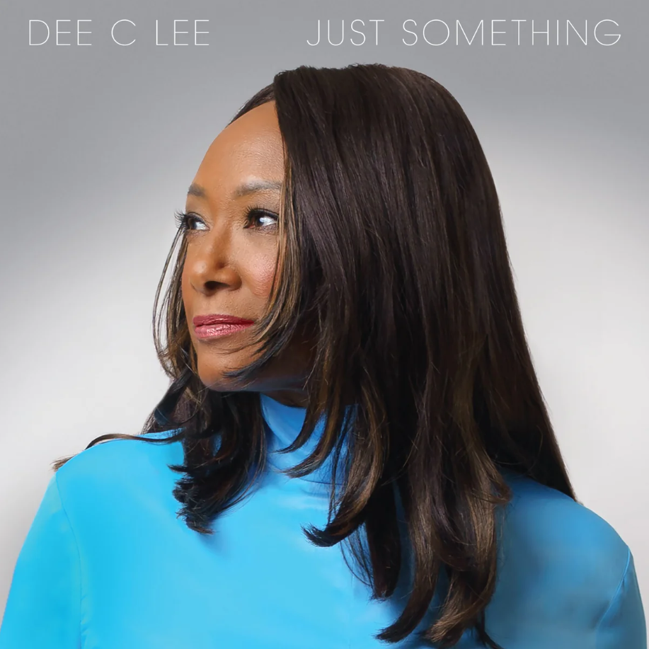 Just Something | Dee C Lee