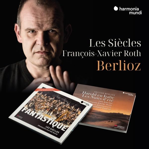 Berlioz | Les Siecles, Francois Xavier Roth