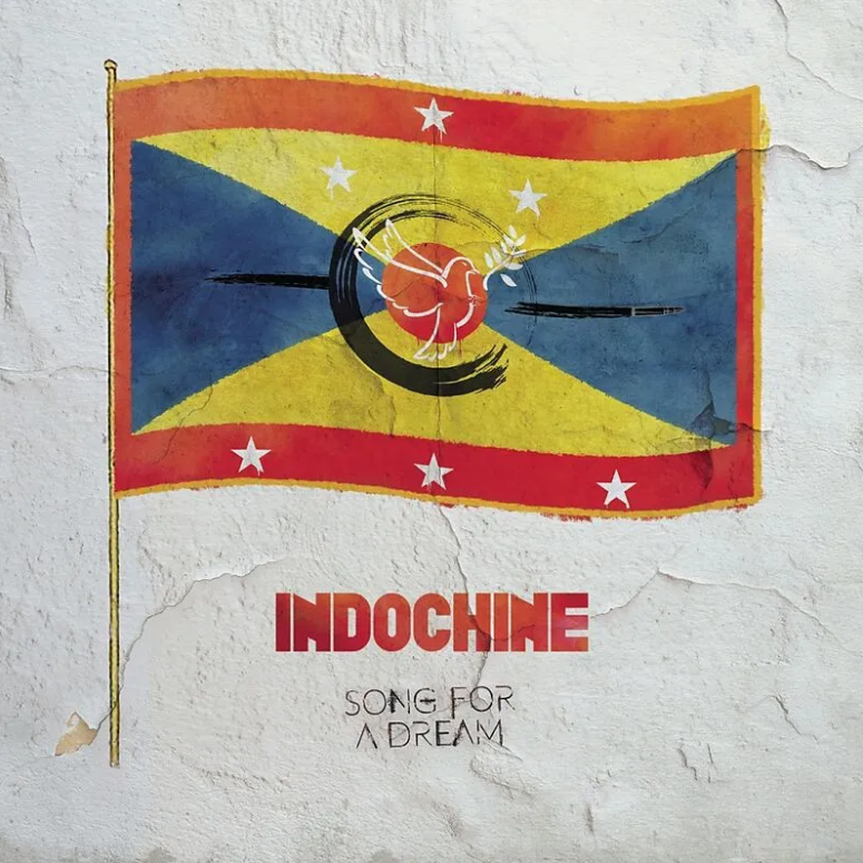 Song For A Dream | Indochine